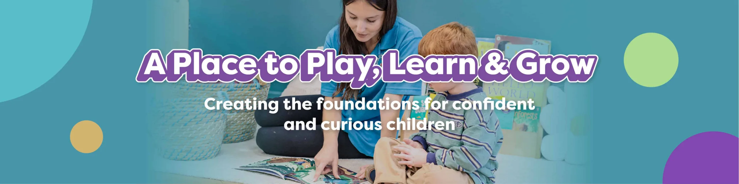 A Place to Play, Learn & Grow